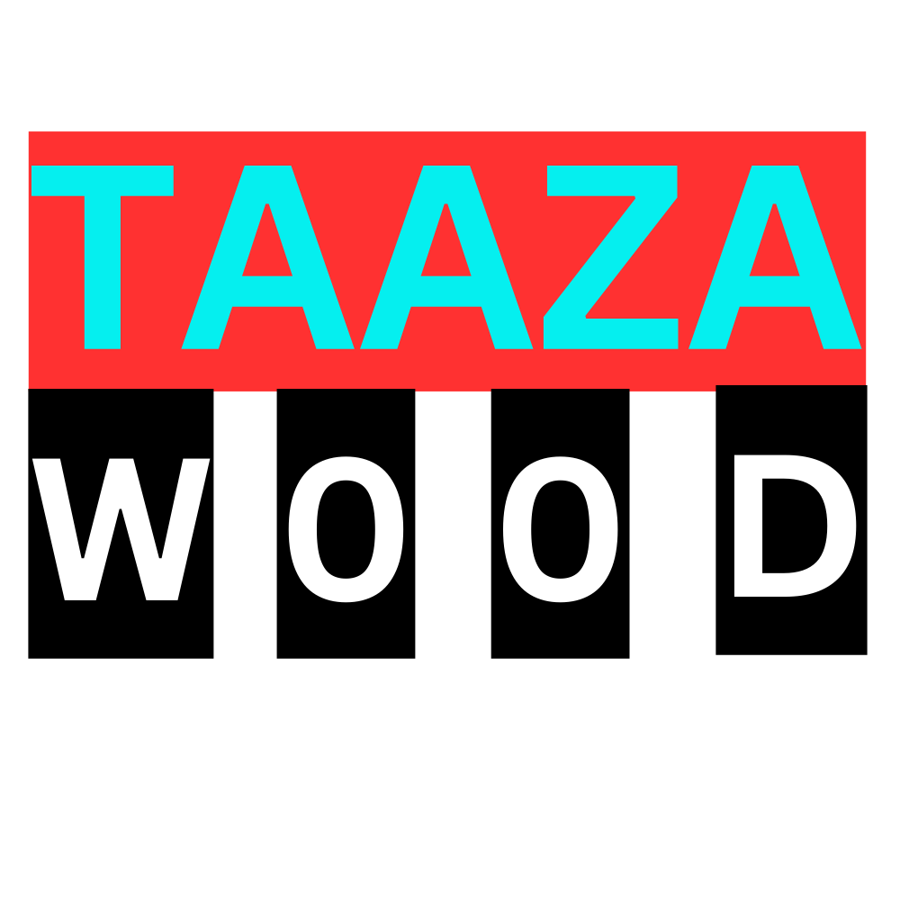 Taaza Wood