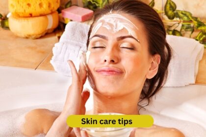 Skin care tips: अगर आपको भी करना है अपने स्किन को चमकदार! तो अपनाएं ये सारी टिप्स 