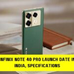 Infinix Note 40 Pro Launch Date In India, Specifications